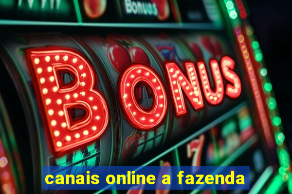 canais online a fazenda